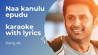Naa Kanulu Yepudu song karaoke  Rang De  Sid Srira
