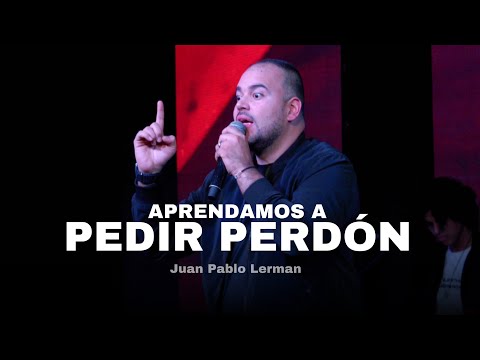 APRENDAMOS A PEDIR PERDÓN | Juan Pablo Lerman (Grabado en Cancún 🇲🇽) @ExitoFamiliar
