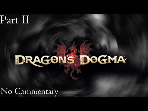 Dragon's Dogma: Dark Arisen - [NORMAL] - Full Game Playthrough - Part 2
