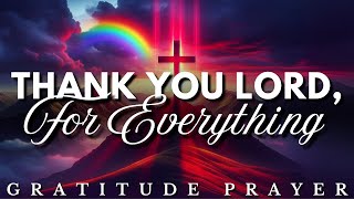 Say THANK YOU LORD Every Morning and WATCH What Happens
