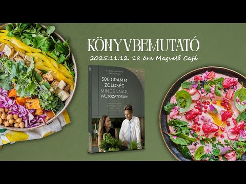Könyvbemutató – Dr. Schwab Richárd és Petri Nóra: 500 gramm mindennap, változatosan