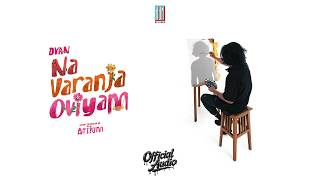 Download lagu Na Varanja Oviyam - Dyan | Prod. By Atiium |  Audio  mp3