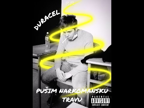DURACEL - PUŠIM NARKOMANSKU TRAVU