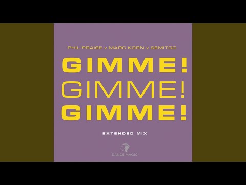 Gimme! Gimme! Gimme! (Extended Mix)