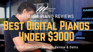 🎹﻿Best Digital Pianos Under $3000: The Ultimate Buyer's Guid