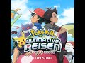 Pokémon Ultimative Reisen Titelsong Mit Dir With You Extended Mix Fanmade