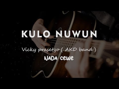 KULO NUWUN // VICKY PRASETYO ( AKD BAND ) // KARAOKE GITAR AKUSTIK TANPA VOKAL  NADA CEWE ( FEMALE )