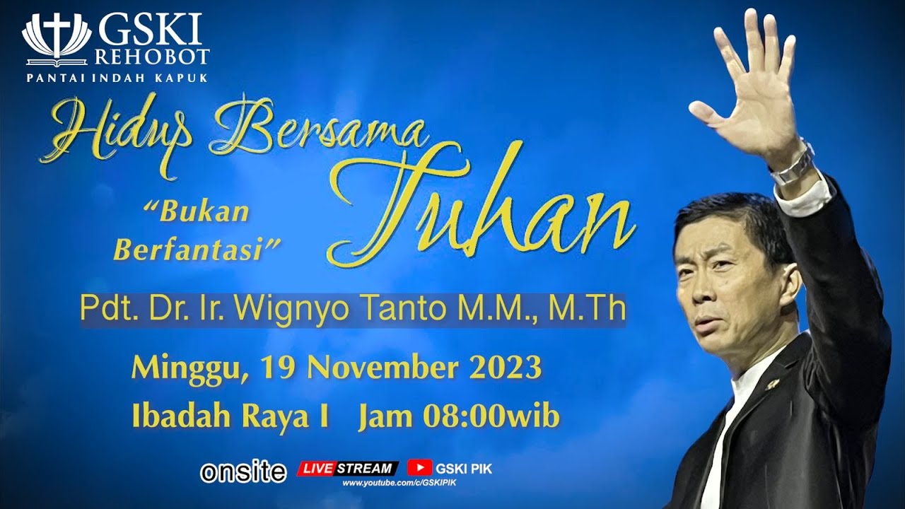 Sesi 1 – Hidup Bersama Tuhan: Bukan Berfantasi – Pdt. Dr. Ir. Wignyo Tanto, M.M., M.Th. (191123)
