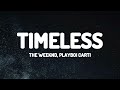 The Weeknd Playboi Carti Timeless Lyrics