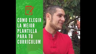 COMO ELEGIR UNA BUENA PLANTILLA PARA CURRICULUM | ANÁLISIS DE CURRICULUM