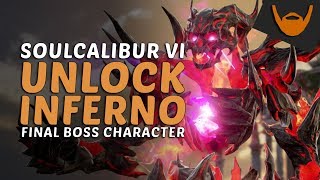 SoulCalibur VI - Unlock Inferno / Unlocking the Final Boss Character