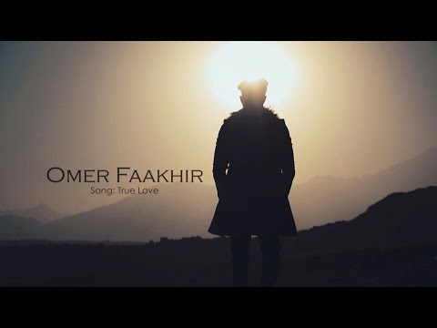 Omer Faakhir - True Love Official Video Music