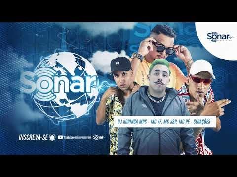 Mc V7 Mc JSP Mc Pê - Gerações ( SEMANA DJ KORINGA MPC )