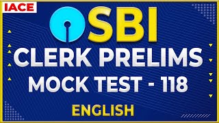 SBI CLERK PRELIMS MOCK TEST 118 ENGLISH || #iace