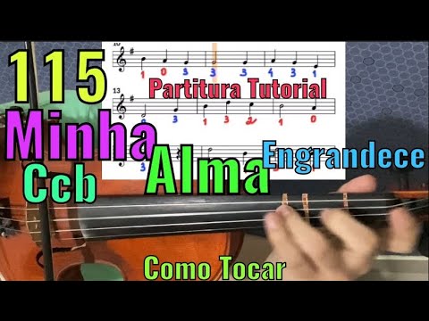 115 - Minha Alma Engrandece - CCB Como Tocar no Violino - hinário 5 + Partitura Tutorial