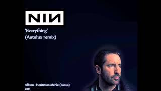 Nine Inch Nails, Everything (Autolux remix)