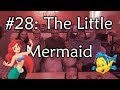 Episode 28 THE LITTLE MERMAID Quest For The Ultimate Disney Movie