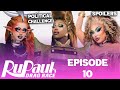 Season 16 *EPISODE 10* Spoilers - RuPaul's Drag Race (TOP, BOTTOM & ELIMINATION)