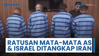 Iran Lakukan Operasi Intelijen di Banyak Provinsi, Tangkap Ratusan Mata-mata yang terkait AS-Israel