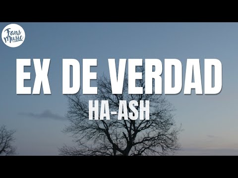 HA-ASH - Ex de Verdad (Letra/Lyrics)