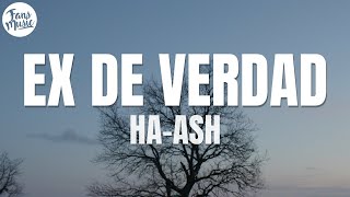 HA-ASH - Ex de Verdad (Letra/Lyrics)