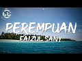 Faizul Sany - Perempuan (Lyrics)