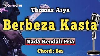 Download lagu BERBEZA KASTA - THOMAS ARYA [ KARAOKE NADA RENDAH PRIA ] mp3