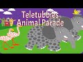 Teletubbies Animal Parade Teletubbies Games Educational Games Learning Animals Kidslearning