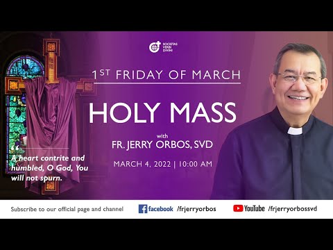 Holy Mass 10:00AM, 4 March 2022 with Fr. Jerry Orbos, SVD | First Friday of March 2022