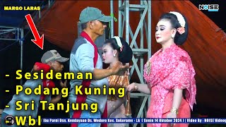 Download lagu Sesideman, Podang Kuning, Sri Tanjung, Wbl | Tayub Terbaru NEW MARGO LARAS Kendayaan - Wedoro mp3