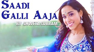 Saadi Galli Aaja - (Breezer Mix) | Being Indian Music Feat. Shweta Subram & Sandeep Thakur