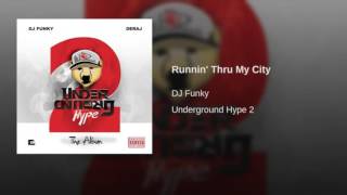 DJ Funky - Runnin' Thru My City