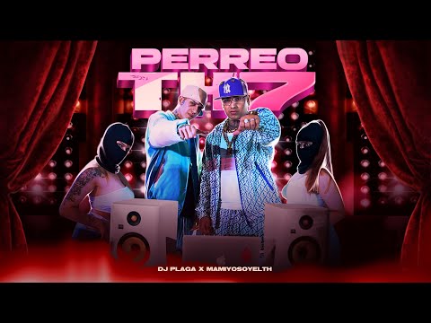 PERREO TH 7 - DJ Plaga, Mamiyosoyelth [Official Video]
