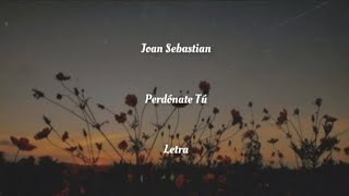 Joan Sebastian • Perdónate Tú • Letra