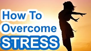 ►6 Effective Tips On How To Overcome Stress And Depression