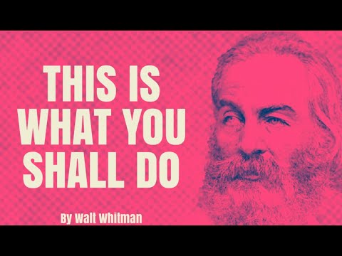 Walt Whitman - This Is What You Shall Do (Poetry Reading)