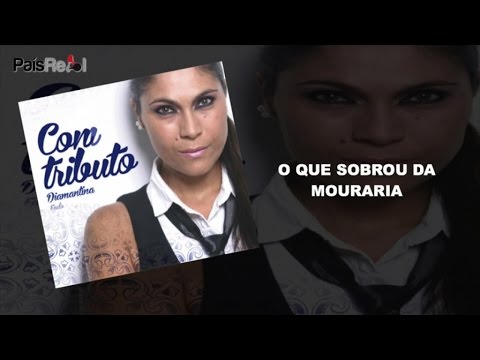 DIAMANTINA - O QUE SOBROU DA MOURARIA