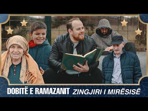 Dobitë e Ramazanit - Zingjiri i Mirësisë