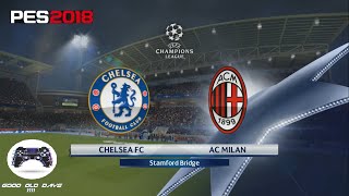 PES 2018 | UEFA Champions League | #7 | Chelsea FC VS AC Milan | Super Star | PS4 (No Commentary)