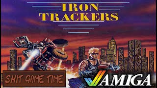 SHIT GAME TIME: IRON TRACKERS (AMIGA - Contains Swearing!)