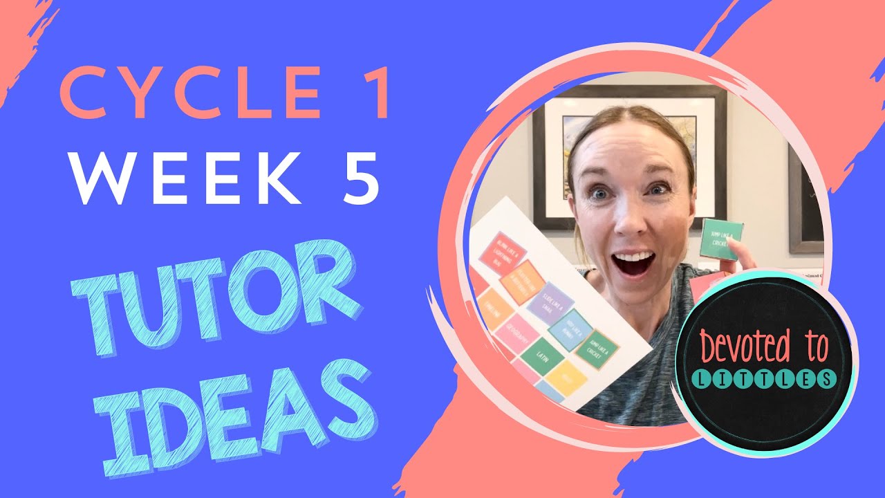 Cycle 1 Week 5 Tutor and Memory Work Ideas for Classical Homeschooling