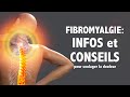 Fibromyalgie: informations et conseils pour soulager la douleur