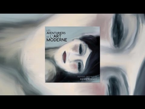 Pierre Adenot - Les aventuriers de l'art moderne (BOF)