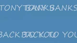 Tony Banks - Back to You