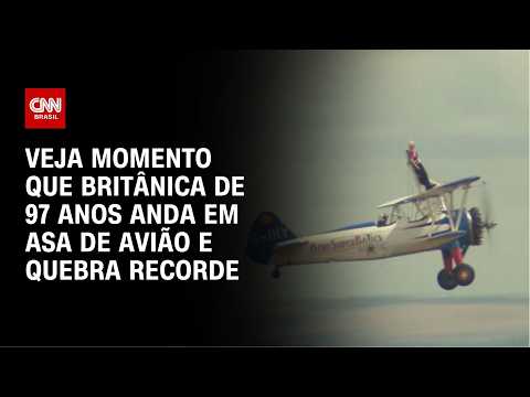 Britânica de 97 anos anda em asa de avião e quebra recorde mundial | CNN BRASIL