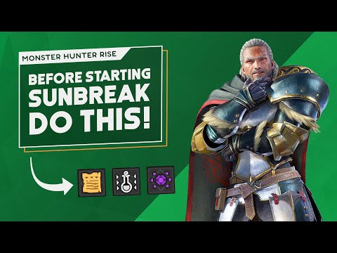 MONSTER HUNTER RISE | Ultimate Sunbreak Preparation Guide