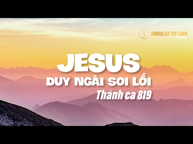 THÁNH CA 819 | GIÊ XU DUY NGÀI SOI LỐI | KARAOKE THÁNH CA TIN LÀNH