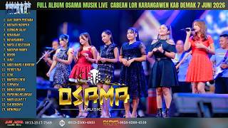 Download lagu FULL ALBUM OSAMA MUSIK in CABEAN LOR - 7 JUNI 2026 - ANIJAYA AUDIO LIVE - AIRIN DIGIMEDIA mp3