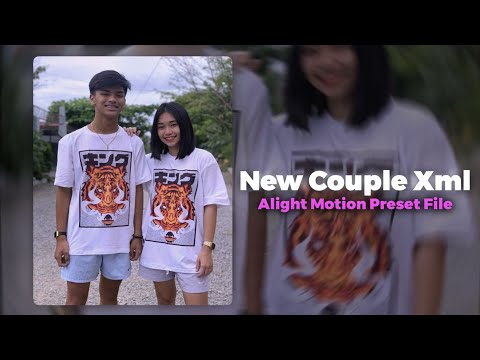 New Couple xml | Duo Xml File | Alight Motion Preset File | #xml #alightmotion #xmlfile #couplexml