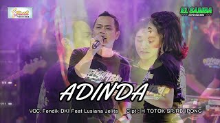 Download lagu ADINDA - FENDIK DKI Feat Ratu Gingsul LUSIANA JELITA - EL SAMBA x Dhehan Musik mp3 Download lagu ADINDA - FENDIK DKI Feat Ratu Gingsul LUSIANA JELITA - EL SAMBA x Dhehan Musik mp3